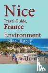 Hunt, Ezra - Nice Travel Guide, France Environment: Nice History, and Tourism