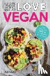 Hazan, Zoe - Love Vegan: The Ultimate Mexican Cookbook: Easy Authentic Plant Based Recipes Anyone Can Cook