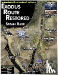 Rudd, Steven - Exodus Route Restored: Archaeological Encyclopedia of the Exodus