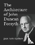 Borum, Teresa - The Architecture of John Duncan Forsyth
