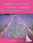 Navarro Bordonaba, José Luis - Aprende a formular productos cosméticos: Formulación de cosméticos al alcance de todos