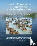 Abulhab, Saad D. - Lost in Translation, Presumption, and Interpretation: Adam, Noah, and the Ancient Mesopotamian Mythology of the Creation and the Flood