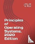 Herrera, Cesar, Narciso, Flor, Hajek, Darrell W - Principles of Operating Systems. 2020 Edition