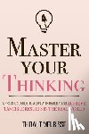 Meurisse, Thibaut - Master Your Thinking