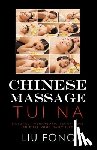 Liu, Fong - Chinese Massage Tui Na: Natural Therapeutic Techniques to Cure Your Daily Ills