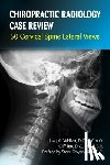 Tao, Cliff - Chiropractic Radiology Case Review: 50 Cervical Spine Lateral Views