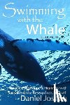 Atteshli, Panayiota - Swimming With The Whale: The Miracles, Wonders and Healings with Daskalos & the Researchers of Truth