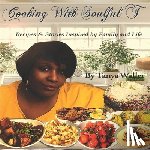Waller, Tanya - Cooking With Soulful T: Recipes & Stories Inspired by Family and Life