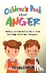 Welch, Douglas - Children's Book About Anger: Self-Regulation Book for Kids, Children Books About Anger &