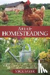 Baker, Mick - Art of Homesteading