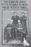 Lawrence, Marc - The Scientific Study of the Shanghai Municipal Police Methods Manual