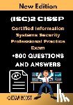 Boost, Exam - (ISC)2 CISSP Certified Information Systems Security Professional Practice Exam: Actual New Exams +800 Questions and Answers
