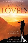 Zadai, Kevin - Living Loved: Awakening Your Heart To The Father's Love