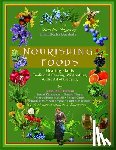 Hardin, Kiva Rose - Nourishing Foods: Healing Plants, Traditional Cooking, Wildcrafting, & The Art of Enjoying