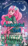 Cassidy, Dakota - The Accidental Troll