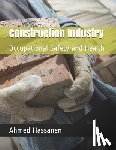 Hassanen, Ahmed - Construction Industry: Occupational Safety and Health