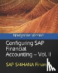 Veeriah, Narayanan - Configuring SAP Financial Accounting - Vol. II: SAP S/4HANA Finance