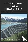 Girón J., Israel E. - Hidráulica I Para Ingeniería: Libros Universitarios