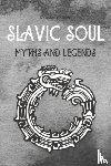 Jaroslavs, J L - Slavic Soul Myths and Legends