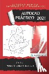 Farro Seclen, Marco Antonio - AutoCAD Práctico 2021: Básico, Intermedio y Avanzado I