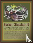 Wood, Matthew - Herbal Clinician IV: Herbal Treatments For Lungs, Liver, Heart, Kidneys & Bladder