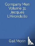 Morin, Gail - Company Men Volume 31 Jacques L'Hirondelle