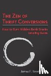 Royal, James F. - The Zen of Thrift Conversions: How To Turn Hidden Bank Stocks Into Big Gains