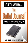 Reinhard, Derek - GTD With The Bullet Journal