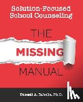 Sabella, Russell Anthony - Solution-Focused School Counseling: The Missing Manual