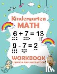 Press, Brownish - Kindergarten math workbook addition and subtraction: A Beginner Math Practice and Learning workbook - 1st, 2nd, 3rd grade math workbook addition and s