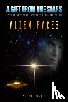 Danaan, Elena - A Gift From The Stars: Extraterrestrial Contacts and Guide of Alien Races