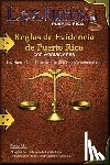 Diaz Rivera, Juan M. - Reglas de Evidencia de Puerto Rico con Anotaciones.: Ley Núm. 46 de 30 de julio de 2009, según enmendadas con Anotaciones.