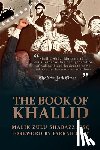 Gray, Farrah - The Book of Khallid: The Untold Story of Khallid Abdul Muhammad, Militant Prophet to Today's Radical Generation