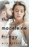 Wright, Kenny - The Madeleine Trilogy: The complete erotic epic