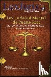 Diaz Rivera, Juan M. - Ley de Salud Mental de Puerto Rico.: Ley Núm. 408 de 2 de octubre de 2000, según enmendada.