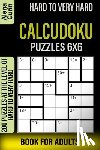 Gurin, Alena - Hard to Very Hard Calcudoku Puzzles 6x6 Book for Adults