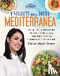 Romano, Angela - I Segreti della Dieta Mediterranea: La guida completa per dimagrire e superare la fame nervosa, costruendo un sano ed equilibrato rapporto con il cibo