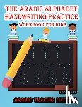 Edition, Arabic - The Arabic Alphabet handwriting practice workbook for kids: arabic alphabet, Alif Baa Tracing and Practice, arabic activity book for kids