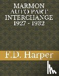 Harper, F. D. - Marmon Auto Part Interchange 1927 - 1932
