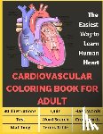 Fletcher, David - Cardiovascular Coloring Book for Adult - 40 Illustrations, Flashcards, Word Search, Crosswords, Quiz, Test, Matching, Terms Table and Bingo
