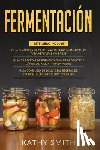 Kathy Smith, Smith - FERMENTACION