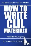 Amanda McLoughlin, McLoughlin - How To Write CLIL Materials