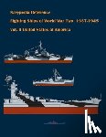 Dashyan, Alexander, Gogin, Ivan - Fighting ships of World War Two 1937 - 1945. Volume II. United States of America