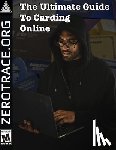 Trace, Zero - The Ultimate Guide To Carding Online