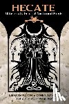 Mason, Asenath - Hecate: Witchcraft, Death & Nocturnal Magic