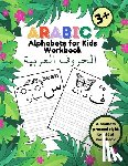 Abid, Maryam Ehsan - Arabic Alphabets for Kids Workbook