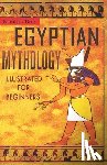 The Storyteller, Clayton Pinch Hamilton - Egyptian Mythology Illustrated for Beginners.