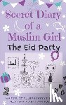 Eryegit Yoldas, Gulhan - SECRET DIARY OF A MUSLIM GIRL - The Eid Party