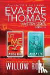 Rose, Willow - The Eva Rae Thomas Mystery Series: Book 5-6