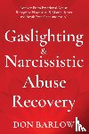 Barlow, Don - Gaslighting & Narcissistic Abuse Recovery